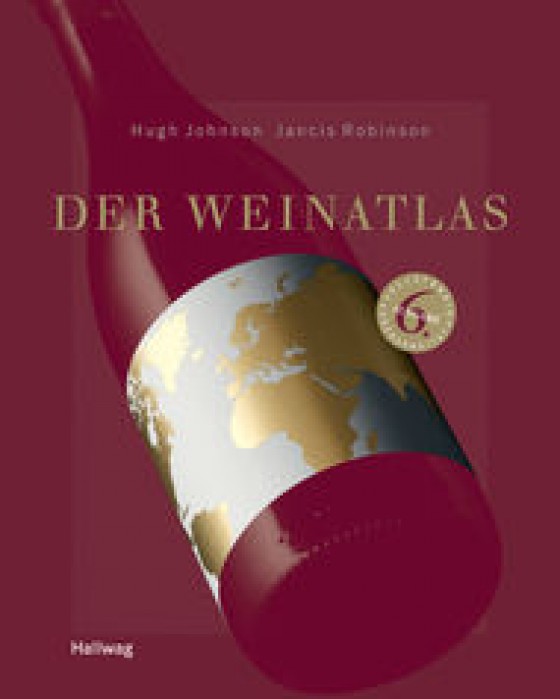Der Weinatlas, Jancis Robinson, Hugh Johnson  von Hallwag Verlag