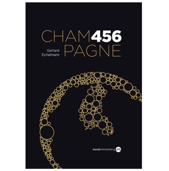 Champagne 456 - Das Standardwerk von Gerhard Eichelmann von - Mondo Verlag Heidelberg